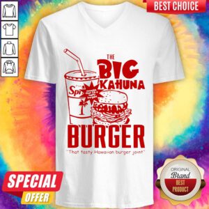 Nice The Big Kahuna Burger That Tan Burger Joint V-neck