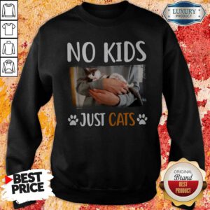 No Kids Just Cats Sweatshirt
