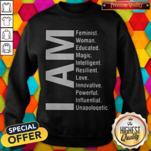 Official I Am Feminist Woman Educated Magic Intelligent Sweatshirt