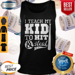 Official I Teach My Kid To Hit And Steal Tank Top