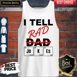 Official I Teel Rad Dad Jokes Tank Top