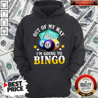 Official Out Of My Way I’m Going To Bingo Hoodie