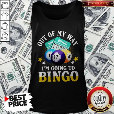 Official Out Of My Way I’m Going To Bingo Tank Top