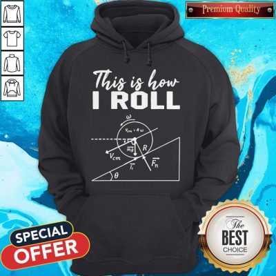 Official This Is How I Roll Funny Physics Science Lovers Hoodie