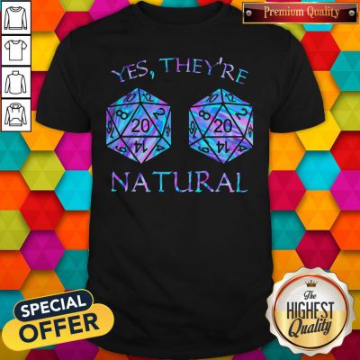Official Yes They’re Natural Shirt
