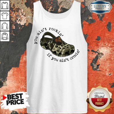 Official You Ain’t Rockin’ If You Ain’t Crocin’ Tank Top