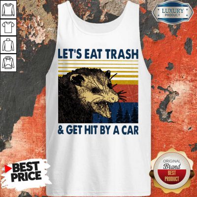 Opossum Let’s Eat Trash And Get Hit By A Car Vintage Tank Top