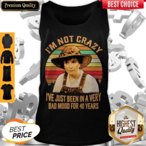 Ouiser Boudreaux I’m Not Crazy I’ve Just Been In A Very Bad Mood For 40 Year Vintage Tank Top