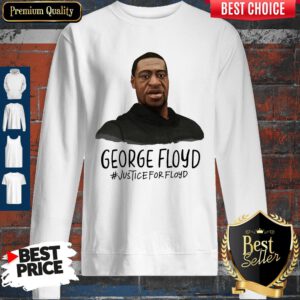 Premium George Floyd Justice For Floyd Sweatshirt