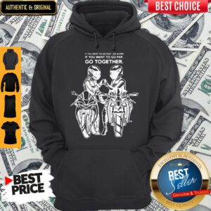 Premium Go Far Go Together Hoodie