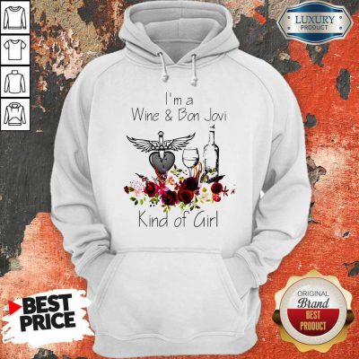 Premium I’m Wine And Bon Jovi Kind Of Girl Hoodie