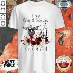 Premium I’m Wine And Bon Jovi Kind Of Girl Shirt
