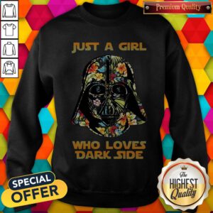 Premium Just A Girl Who Loves Dark Side Flowers Sweatshirt