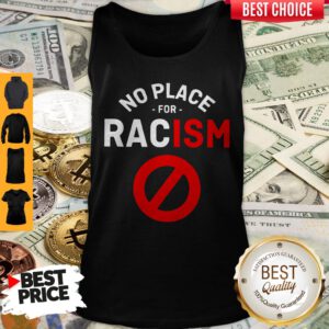 Premium No Place For Racism Tank Top