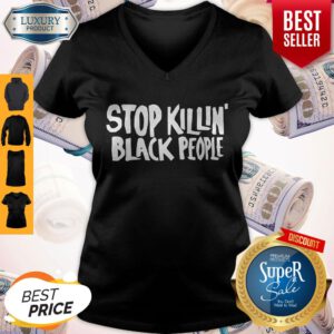 Premium Stop Killin' Black People V-neck