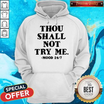 Premium Thou Shall Not Try Me Mood Hoodie