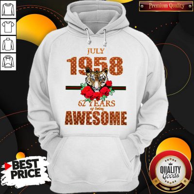 Premium Tiger July 1958 62 Years Of Being Awesome Hoodie