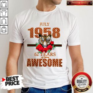 Premium Tiger July 1958 62 Years Of Being Awesome Shirt