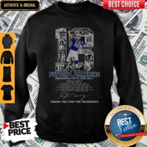 Pretty 18 Peyton Manning Indianapolis Colt Thank You For The Memories Sweatshirt