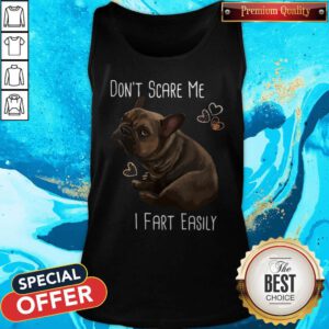 Pretty Bulldog Don’t Scare Me I Fart Easily Tank Top