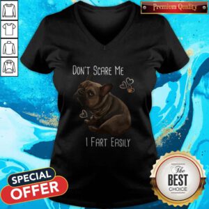 Pretty Bulldog Don’t Scare Me I Fart Easily V-neck