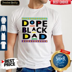 Pretty Dope Black Dad Shirt