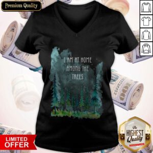 Pretty I Am At Home Among The Trees V-neck