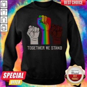 Pretty LGBT Strong Hand Together We Stand Sweatshirt