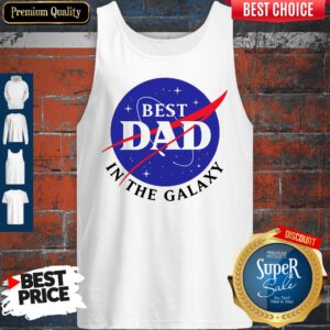 Pretty NASA Best Dad In The Galaxy Tank Top