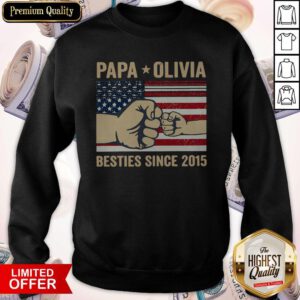 Pretty Papa Olivia Besties Since 2015 American Flag Sweatshirt