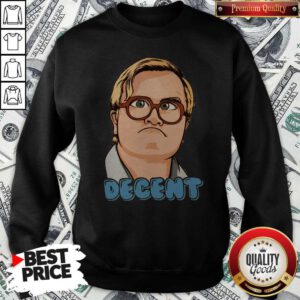 Pretty Trailer Park Boys Decnt Sweatshirt