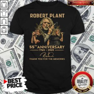 Robert Plant 55th Anniversary 1965 2020 Thank You For The Memories Signature Shirt