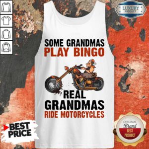 Some Grandmas Play Bingo Real Grandmas Ride Motorcycles Tank Top