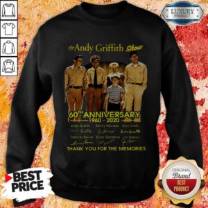 The Andy Griffith Show 60th Anniversary 1960 2020 Thank You For The Memories Signatures Sweatshirt