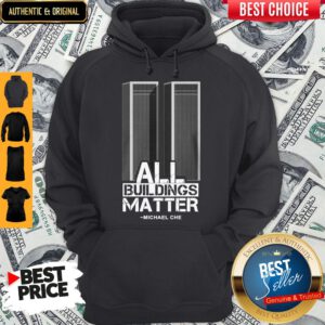 Top All Building Matter Michael Che Hoodie