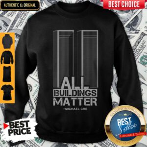 Top All Building Matter Michael Che Sweatshirt