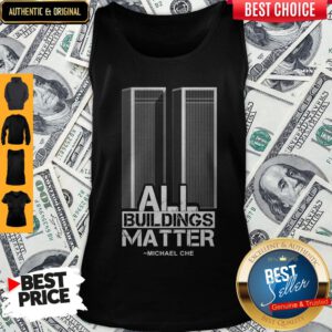 Top All Building Matter Michael Che Tank Top