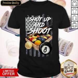 Top Billiard Shut Up And Shoot American Flag Shirt