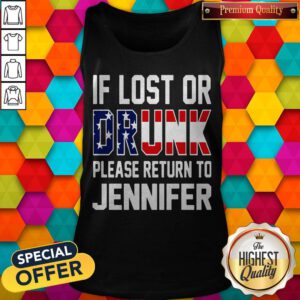 Top If Lost Or Drunk Please Return To Jennifer Tank Top