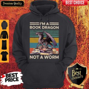 Top I’m A Book Dragon Not A Worm Vintage Hoodie