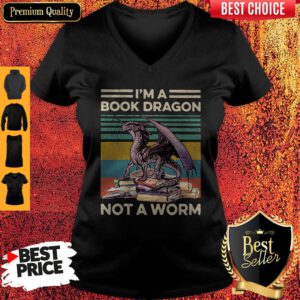 Top I’m A Book Dragon Not A Worm Vintage V-neck