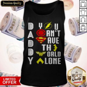 Top Marvel Heroes Daddy You Can't Save The World Alone Tank Top