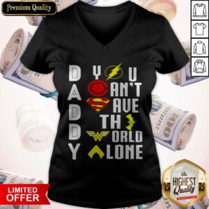 Top Marvel Heroes Daddy You Can't Save The World Alone V-neck