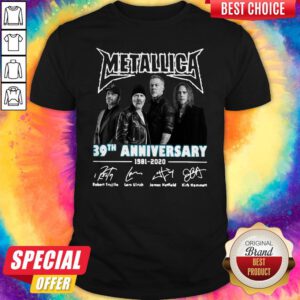 Top Metallica 39th Anniversary 1981-2020 Signatures Shirt