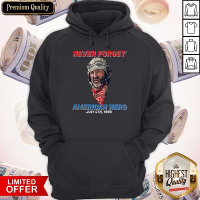 Top Never Forget American Hero July 4th 1996 Hoodie