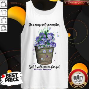 Top You May Not Never Forget Alzheimer Awareness Tank Top