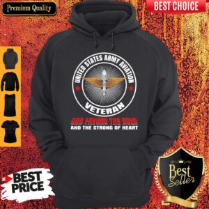 United States Army Aviation Veteran God Favors The Bold And The Strong Of Heart Hoodie