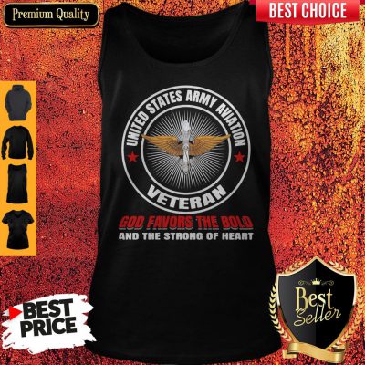 United States Army Aviation Veteran God Favors The Bold And The Strong Of Heart Tank Top