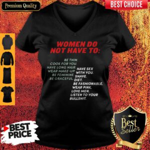 Women Do Not Have To Be Thin Cook For You Have Long Hair V-neck