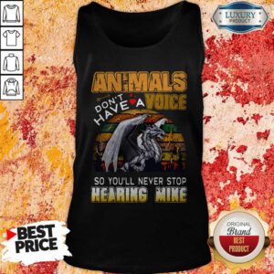Animals Don't Have A Voice So Youll Never Stop Hearing Mine Dinosaur Vintage Retro Tank Top
